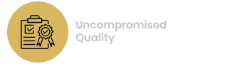 Uncompromised Quality